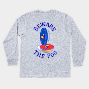 Unofficially Unlicensed Tees - beware the pog Kids Long Sleeve T-Shirt